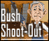 Bush Shoot-Out , hráno: 138 x